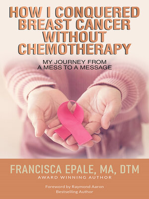 cover image of How I Conquered Breast Cancer Without Chemotherapy